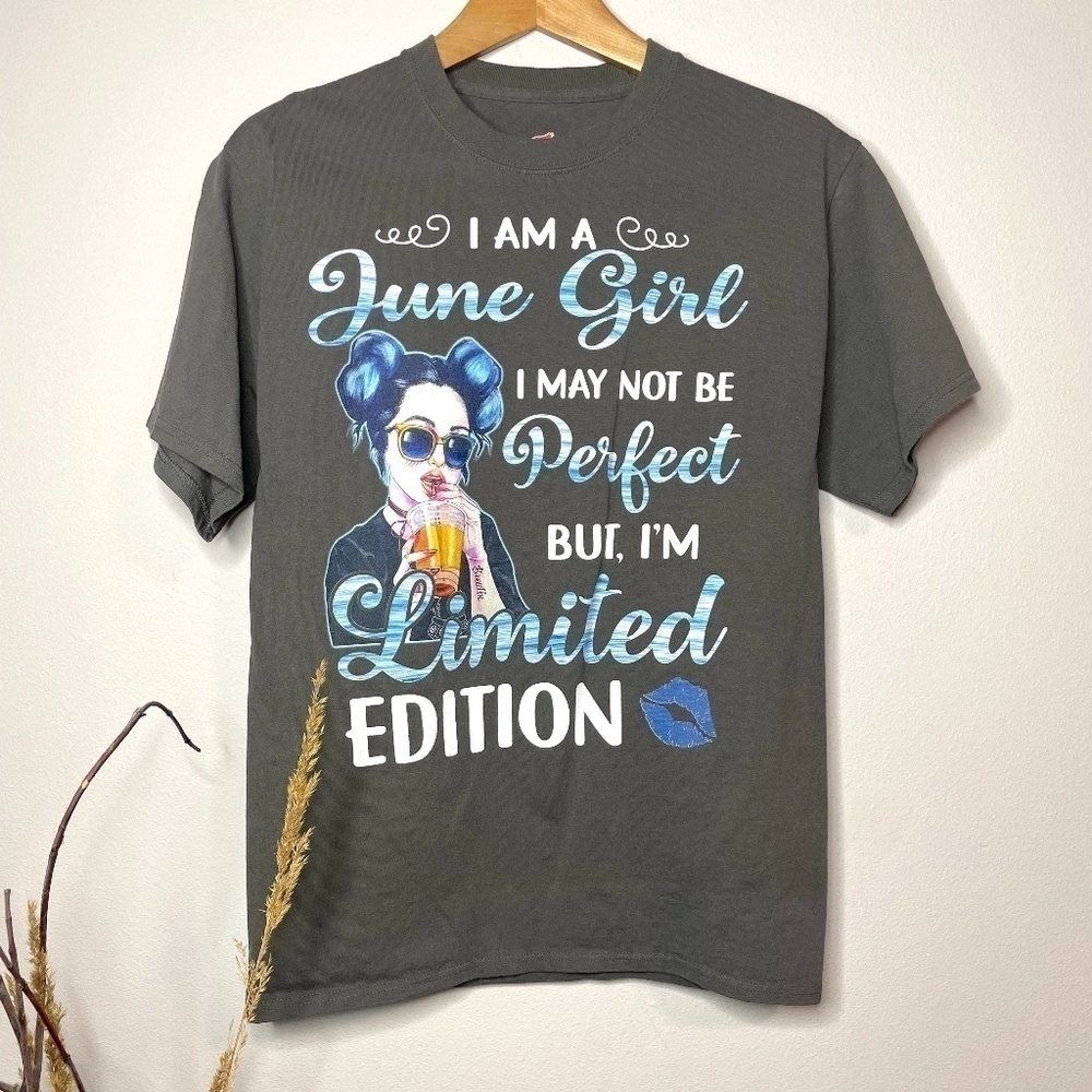 I Am A June Girl I May Not Be Perfect Shirt